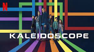 Kaleidoscope show poster, courtesy of Netfilx,from Netflix.