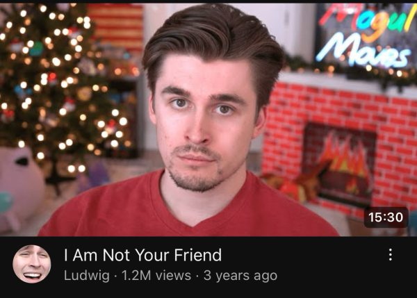 Thumbnail from Youtuber Ludwigs page titled “I am Not Your Friend”