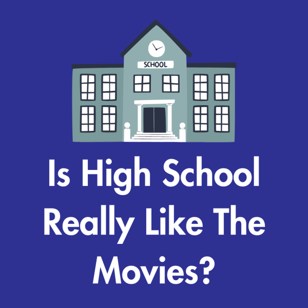 Is High School Really Like The Movies?