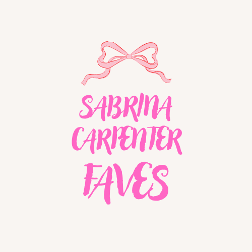 Sabrina Carpenter Faves!