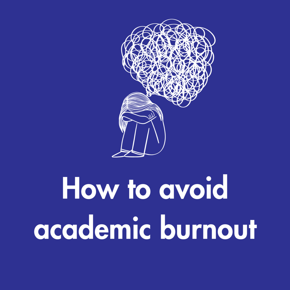 Academic burnout graphic made by Diya Gandhi on Canva.